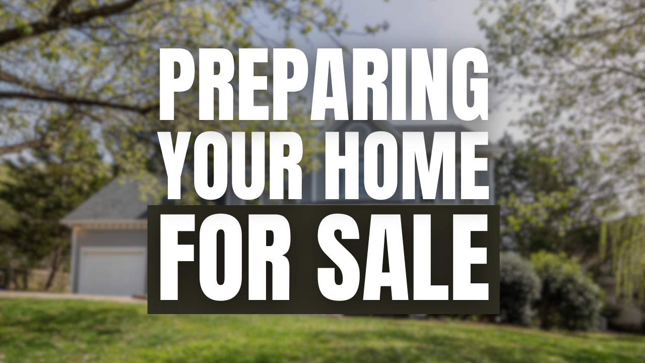 What Steps Should I Take To Prepare My Home for Sale?